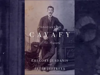 ‘Constantine Cavafy: A New Biography’ – An exemplary, long-awaited study reveals the man behind the verse