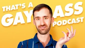 Eric Williams Reflects on Five Years of 'That's A Gay Ass Podcast,' Tackling Imposter Syndrome and Pop Culture Icons